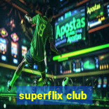 superflix club